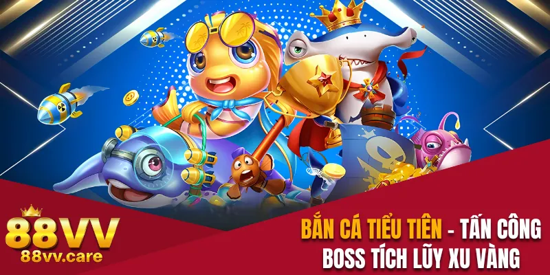 Bắn cá Tiểu Tiên