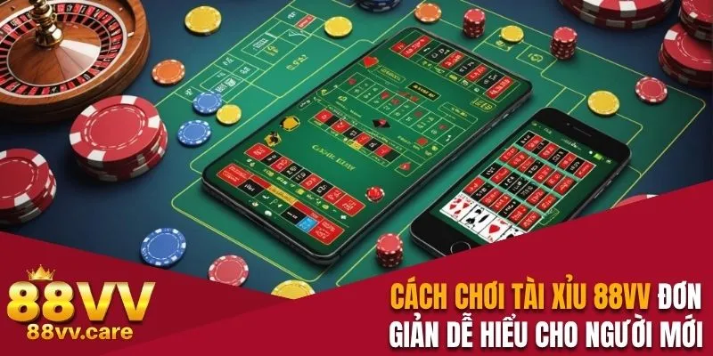 Cách Chơi Tài Xỉu 88VV Đơn Giản Dễ Hiểu Cho Người Mới 1 Cách chơi tài xỉu 88VV