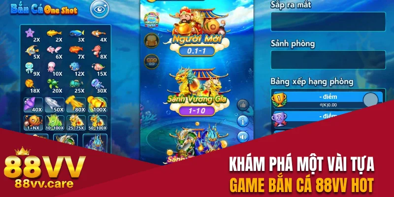 Khám phá một vài tựa game bắn cá 88VV hot