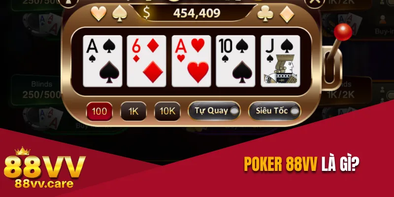 Poker 88VV là gì?