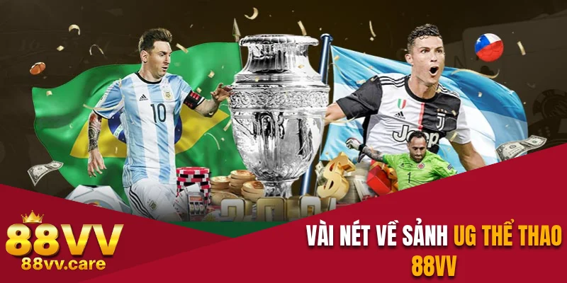 Vài nét về sảnh UG thể thao 88VV